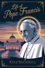 Life of Pope Francis
