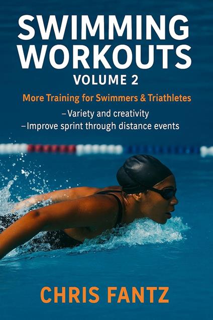 Swimming Workouts Volume 2
