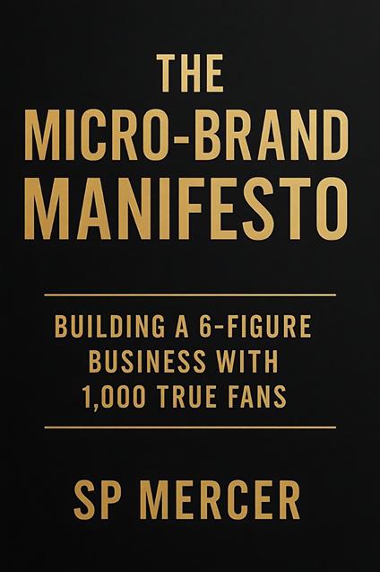 The Micro Brand Manifesto Manuscript