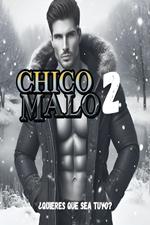 Chico Malo 2