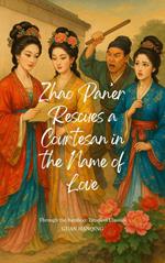 Zhao Pan’er Rescues a Courtesan in the Name of Love