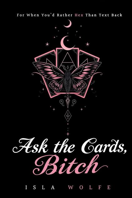 Ask the Cards, Bitch