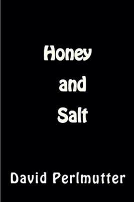 "Honey and Salt" - David Perlmutter - cover
