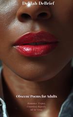 Obscene Poems for Adults: Romance Tropes. Countless Regrets. All in Verse.