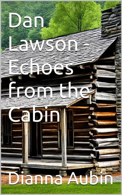 Dan Lawson - Echos From the Cabin