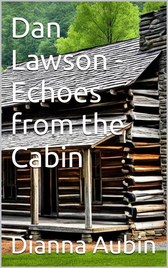 Dan Lawson - Echos From the Cabin