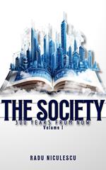 The Society, 300 Years From Now