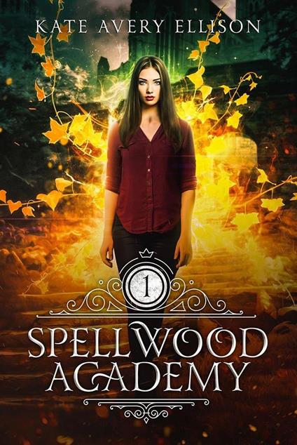 Spellwood Academy - Kate Avery Ellison - ebook