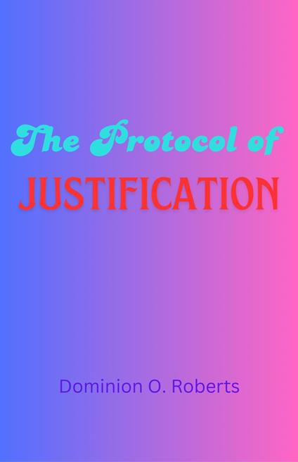 The Protocol of Justification