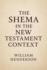 The Shema in the New Testament Context