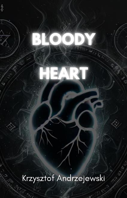Bloody Heart - Krzysztof Andrzejewski - ebook