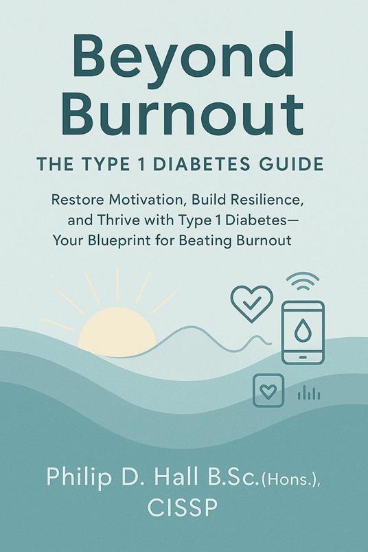 Beyond Burnout: The Type 1 Diabetes Guide