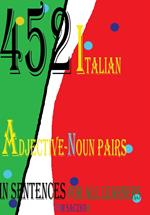 452 Italian Adjective-Noun Pairs In Sentences For All Learners