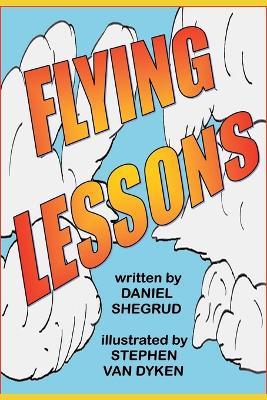 Flying Lessons - Daniel W Shegrud - cover
