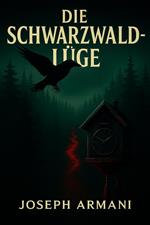 Die Schwarzwald-lüge