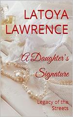 A Daughter’s Signature: Legacy of the Streets