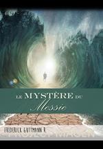 Le Mystère du Messie