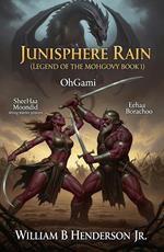 Junisphere Rain (Legend of the Mohgovy) Book 1: