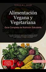 Alimentación Vegana y Vegetariana: Guía Completa de Nutrición Saludable