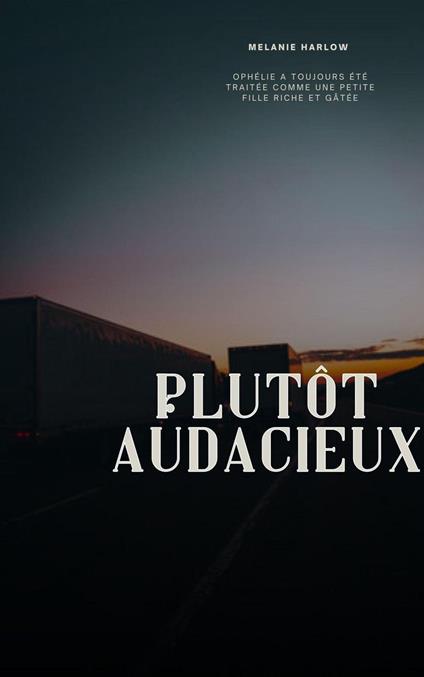 Plutôt audacieux