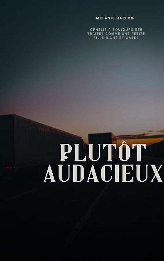Plutôt audacieux