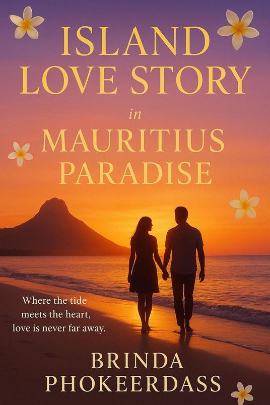 Island Love Story in Mauritius Paradise - Brinda Phokeerdass - ebook