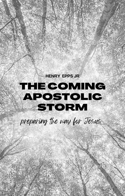 The Coming Apostolic Storm