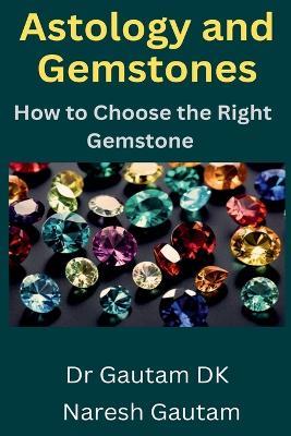 Astrology and Gemstones - Gautam Dk - cover