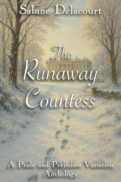 The Runaway Countess: A Pride and Prejudice Variation
