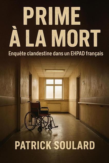 Prime à la mort, enquête clandestine dans un ehpad français