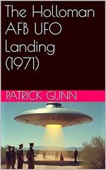The Holloman AFB UFO Landing (1971)
