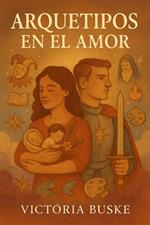 Arquetipos en el Amor
