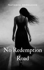 No Redemption Road