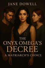 The Onyx Omega's Decree: A Matriarch's Choice