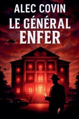 Le Général Enfer - Alec Covin - cover