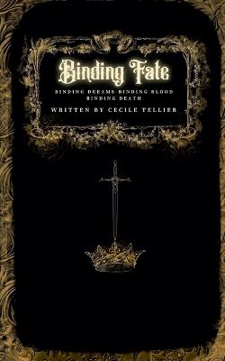 Binding Fate (Binding Dreams and Binding Blood Bundle) - Cecile Tellier - cover