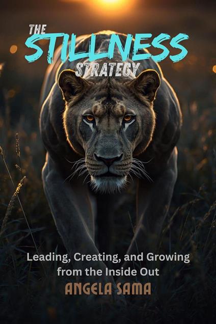 The Stillness Strategy