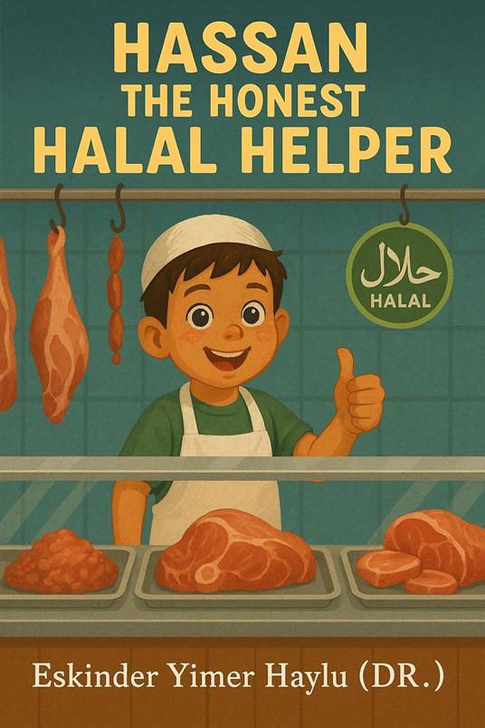 Hassan the Honest Halal Helper - Eskinder Yimer Haylu - ebook
