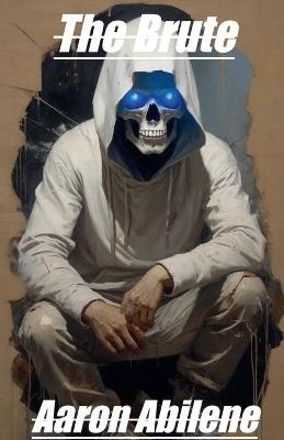 The Brute - Aaron Abilene - cover