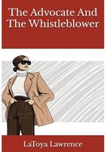 The Advocate And The Whistleblower