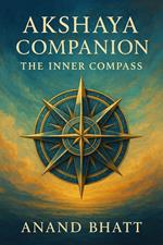 Akshaya Companion: The Inner Compass