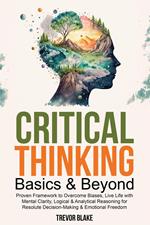 Critical Thinking Basics & Beyond