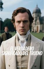 El Verdadero Significado del Trueno