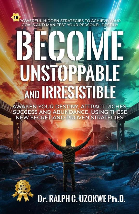 Become Unstoppable and Irresistible