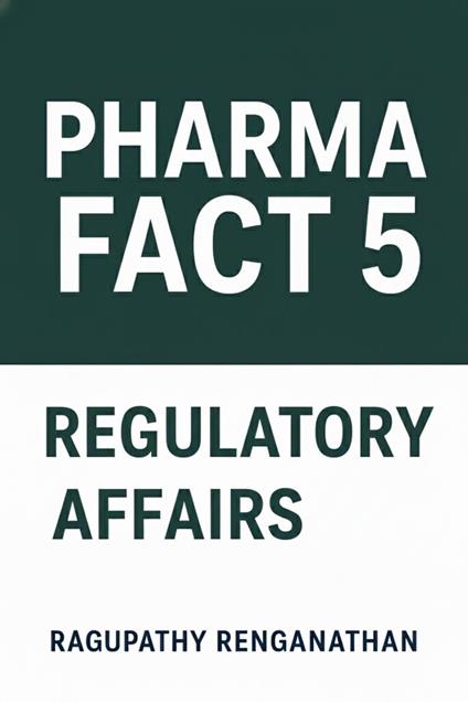 Pharma Fact 5 - Regulatory Affairs