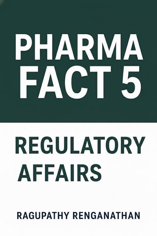 Pharma Fact 5 - Regulatory Affairs