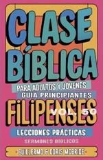 Clase Bíblica para Adultos y Jóvenes: Guía Principiantes - Filipenses