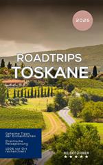 Roadtrips Toskane