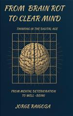 From Brain Rot To Clear Mind