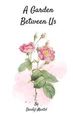 A Garden Between Us